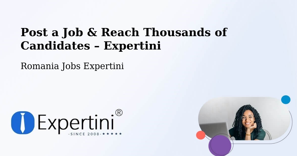 Post a Job in Salcea – Hire the Right Talent - Salcea, Romania Jobs Expertini