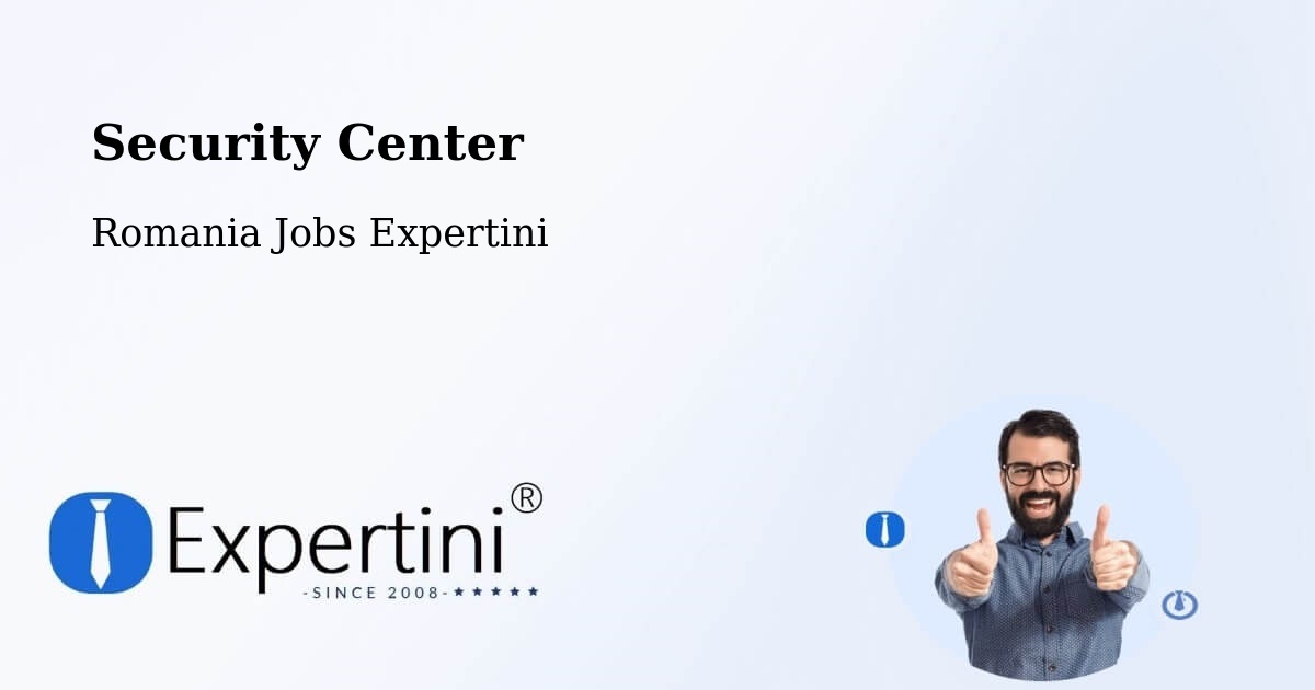 Security & Compliance – Salcea - Romania Jobs Expertini
